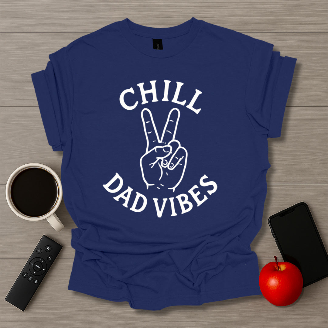 Chill Dad Vibes T-Shirt