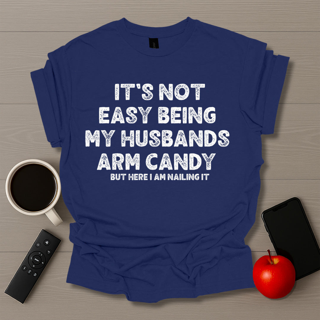 Husband Arm Candy T-Shirt