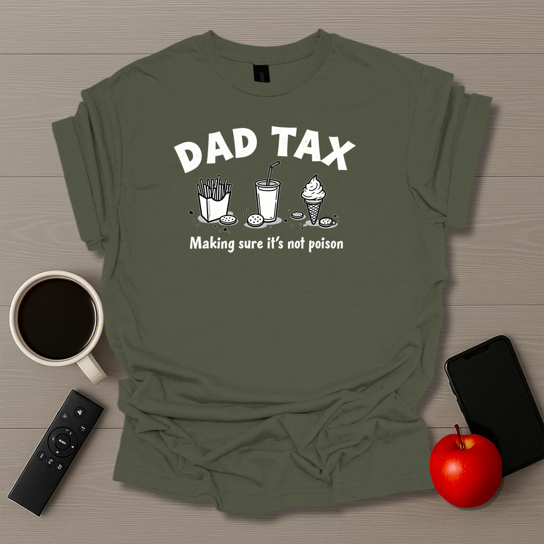 Dad Tax T-Shirt
