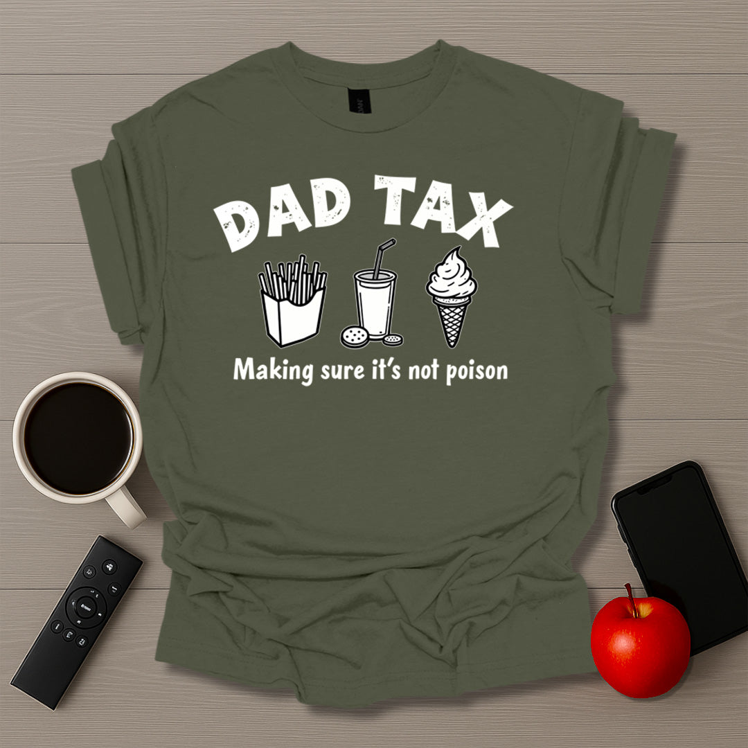 Dad Tax T-Shirt