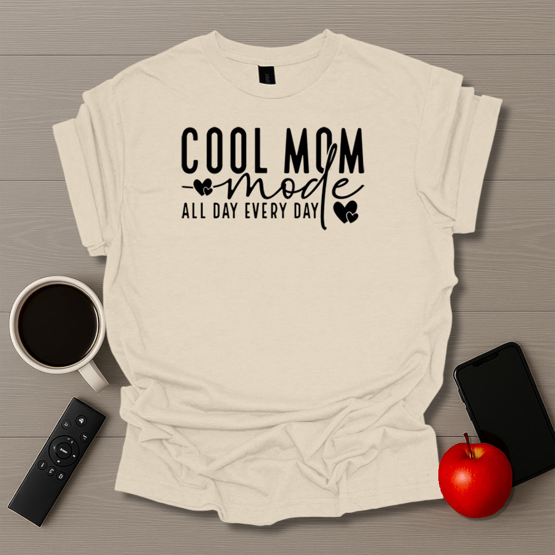 Cool Mom Mode T-Shirt