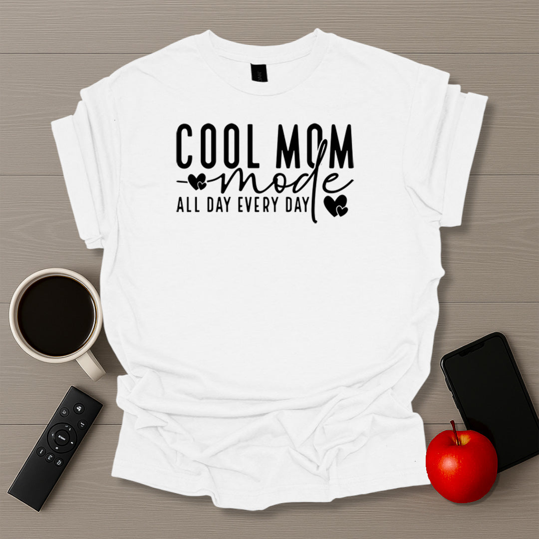 Cool Mom Mode T-Shirt