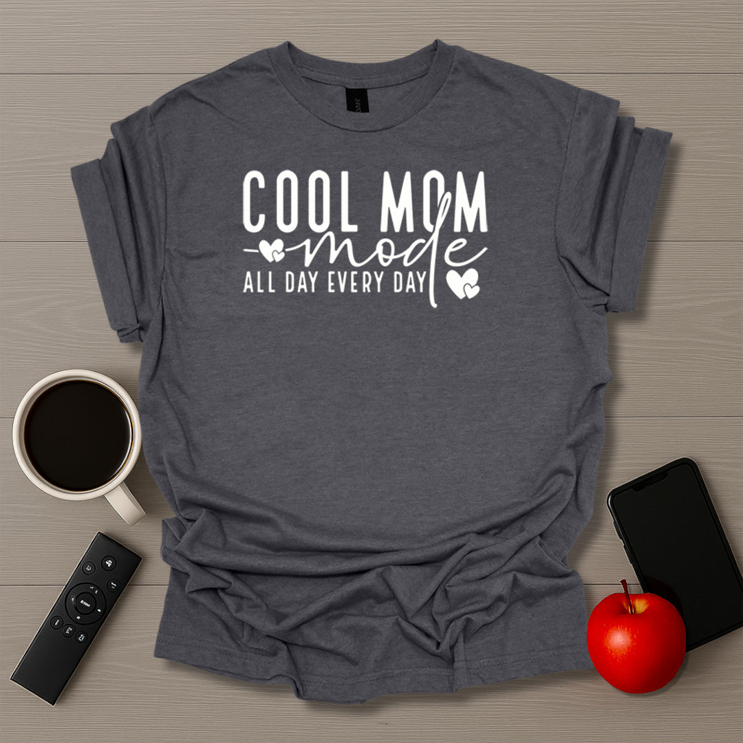 Cool Mom Mode T-Shirt
