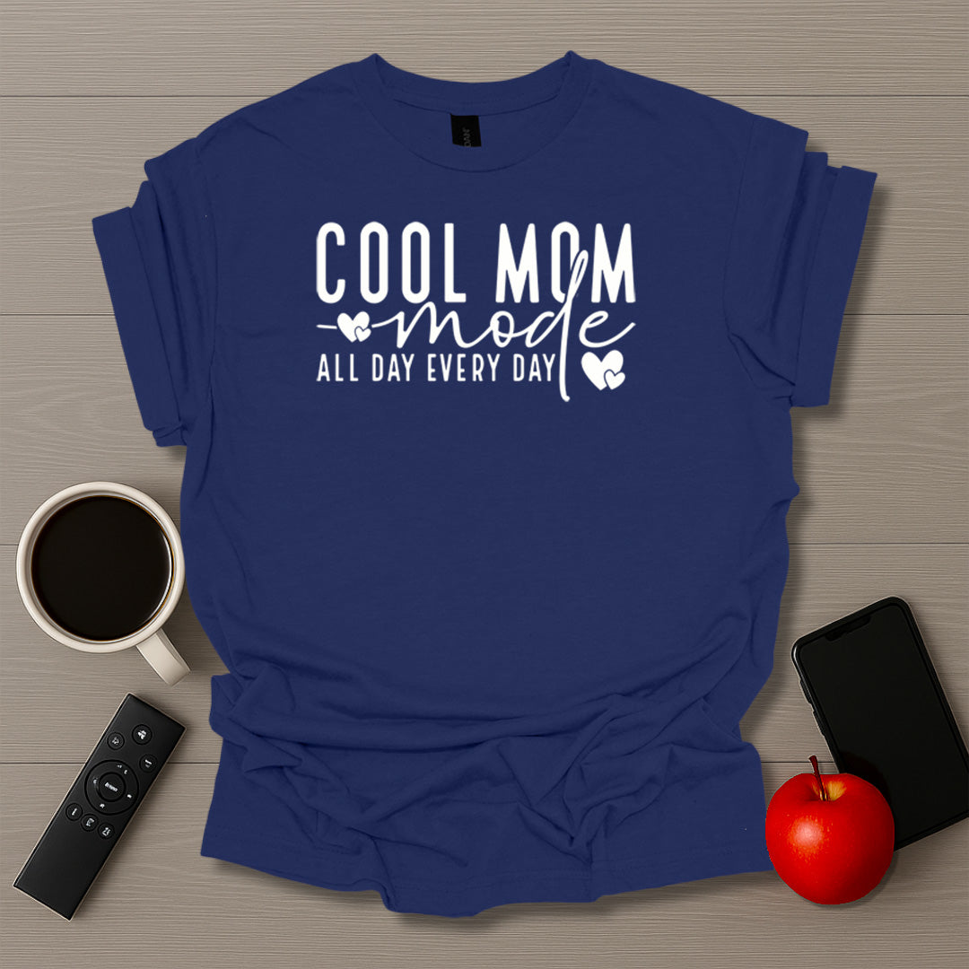 Cool Mom Mode T-Shirt