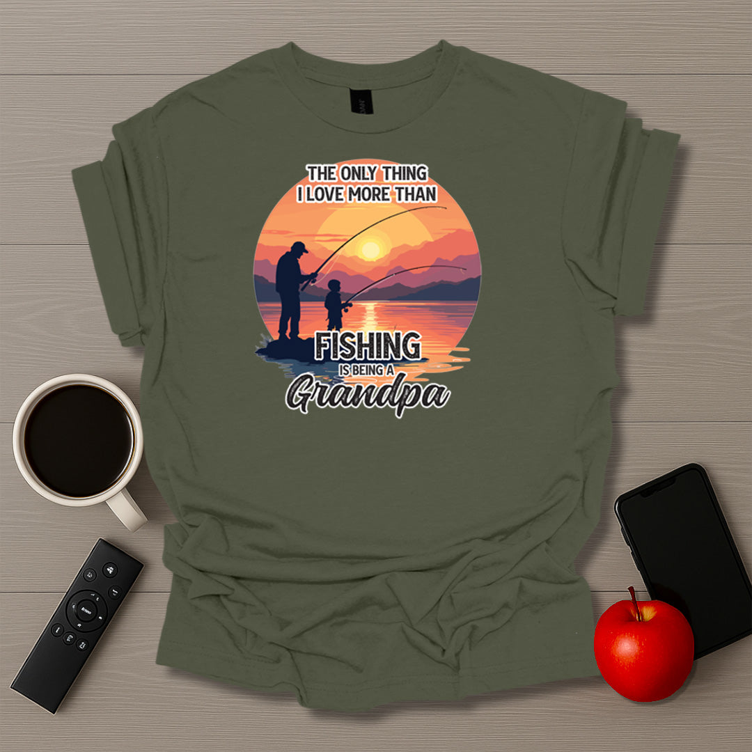Grandpa Loves More Than Fishing T-Shirt