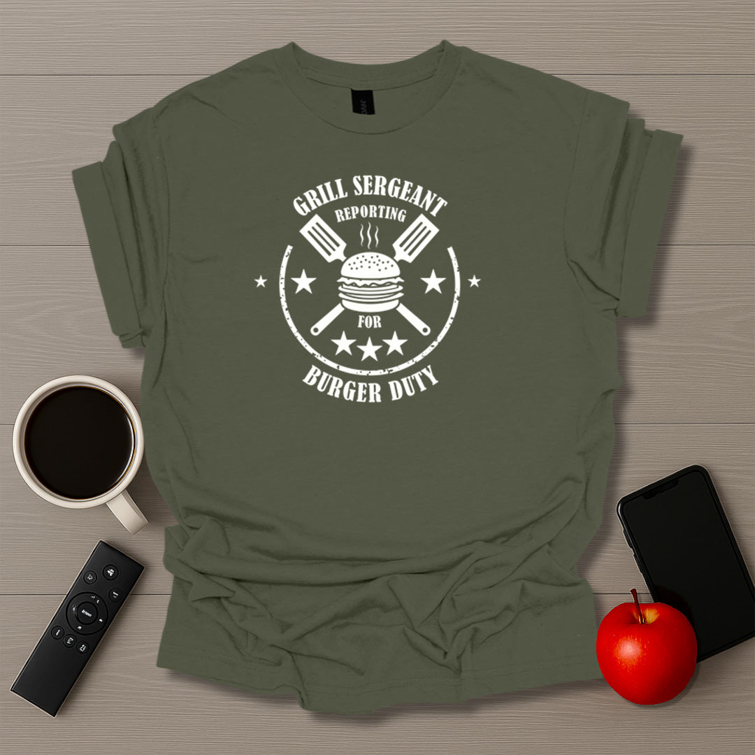 Grill Sergeant Reporting For Duty T-Shirt