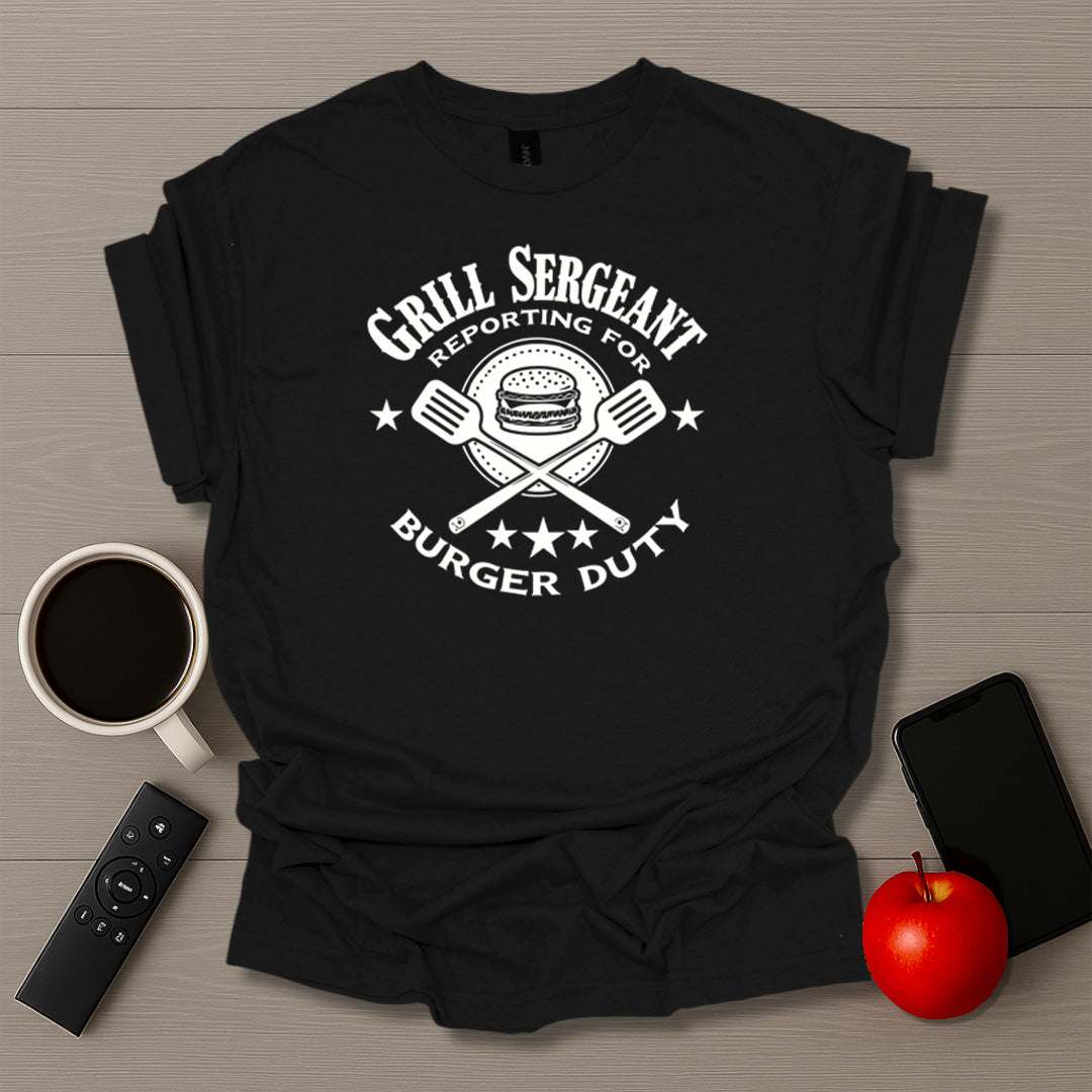 Grill Sergeant Reporting For Duty Ver. 2 - T-Shirt