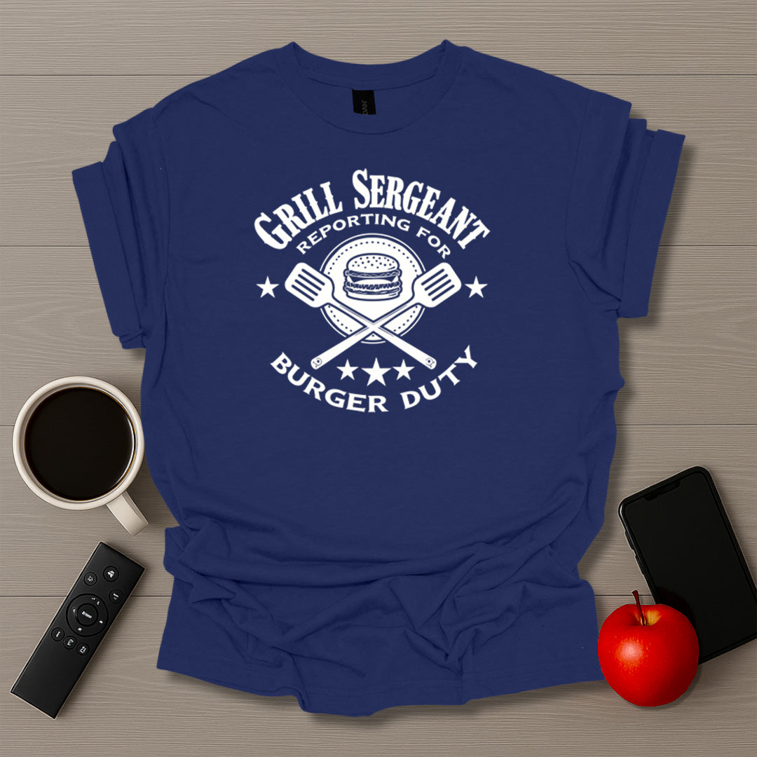Grill Sergeant Reporting For Duty Ver. 2 - T-Shirt