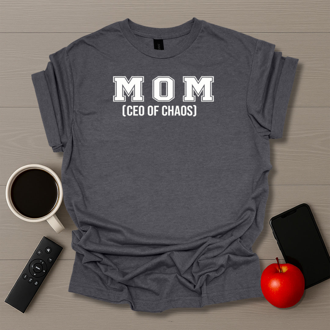 Mom CEO Of Chaos T-Shirt