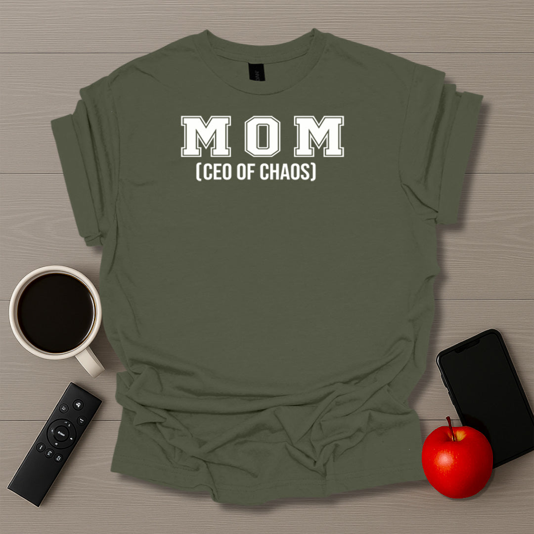 Mom CEO Of Chaos T-Shirt