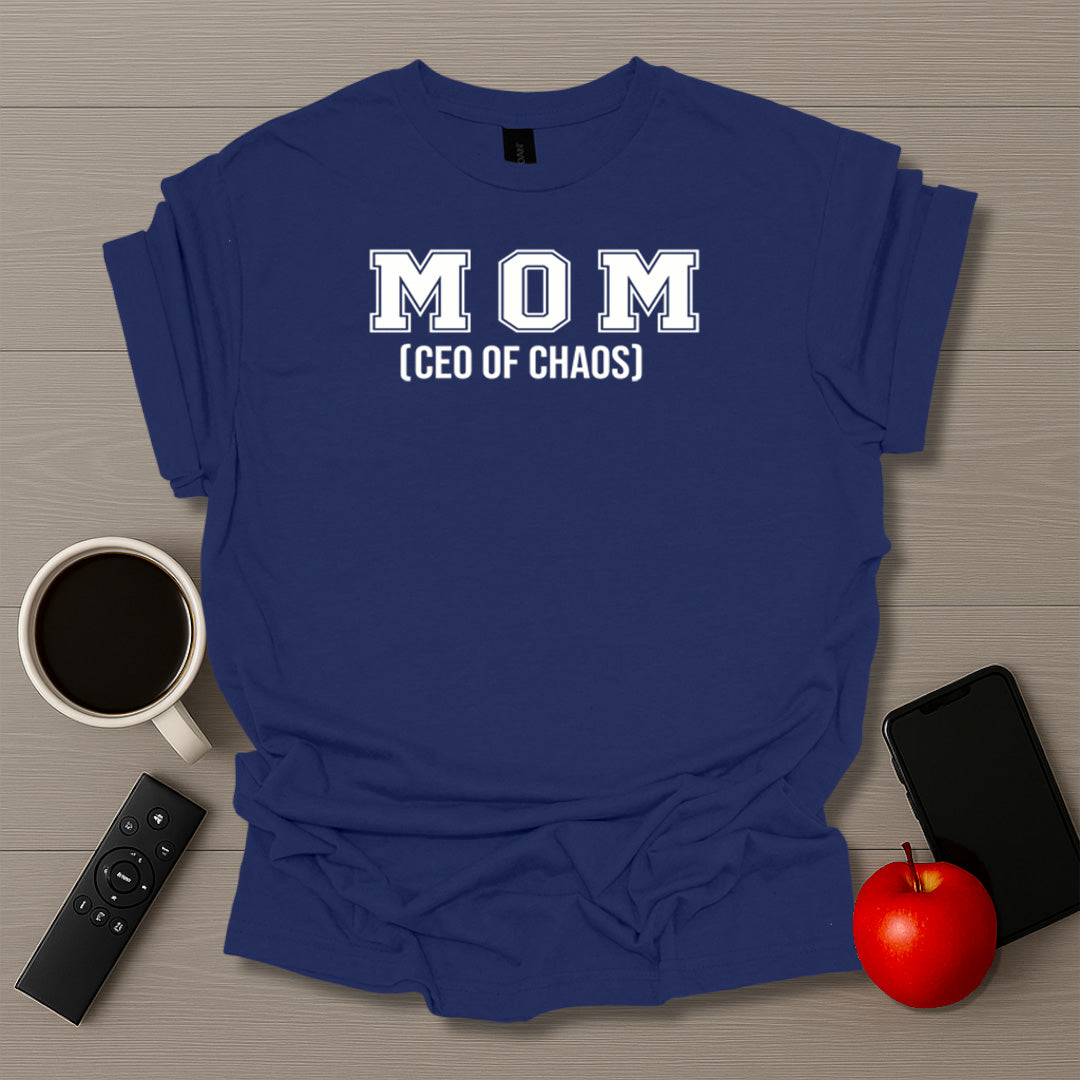 Mom CEO Of Chaos T-Shirt