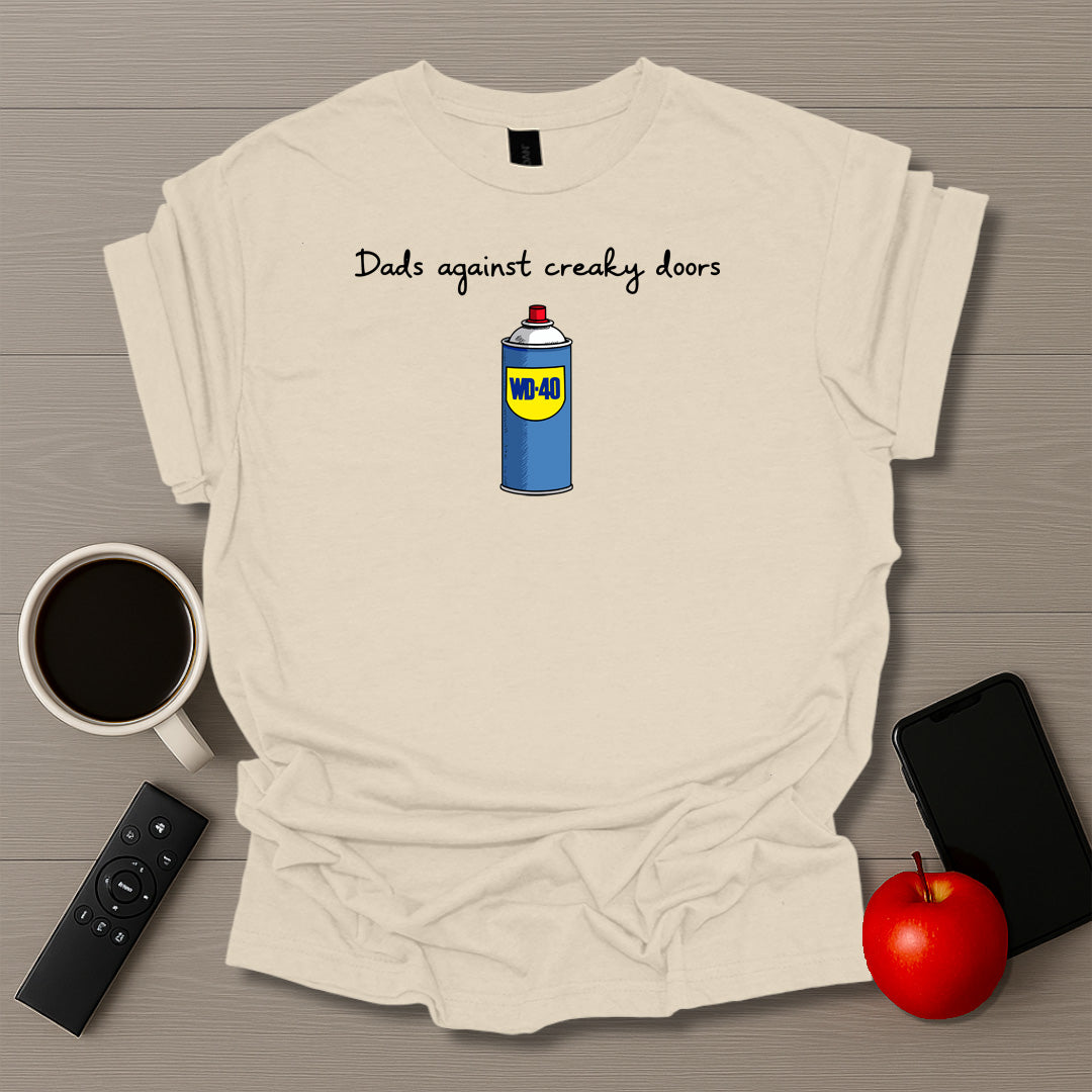 Dads Against Creaky Doors T-Shirt