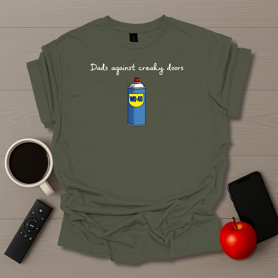 Dads Against Creaky Doors T-Shirt