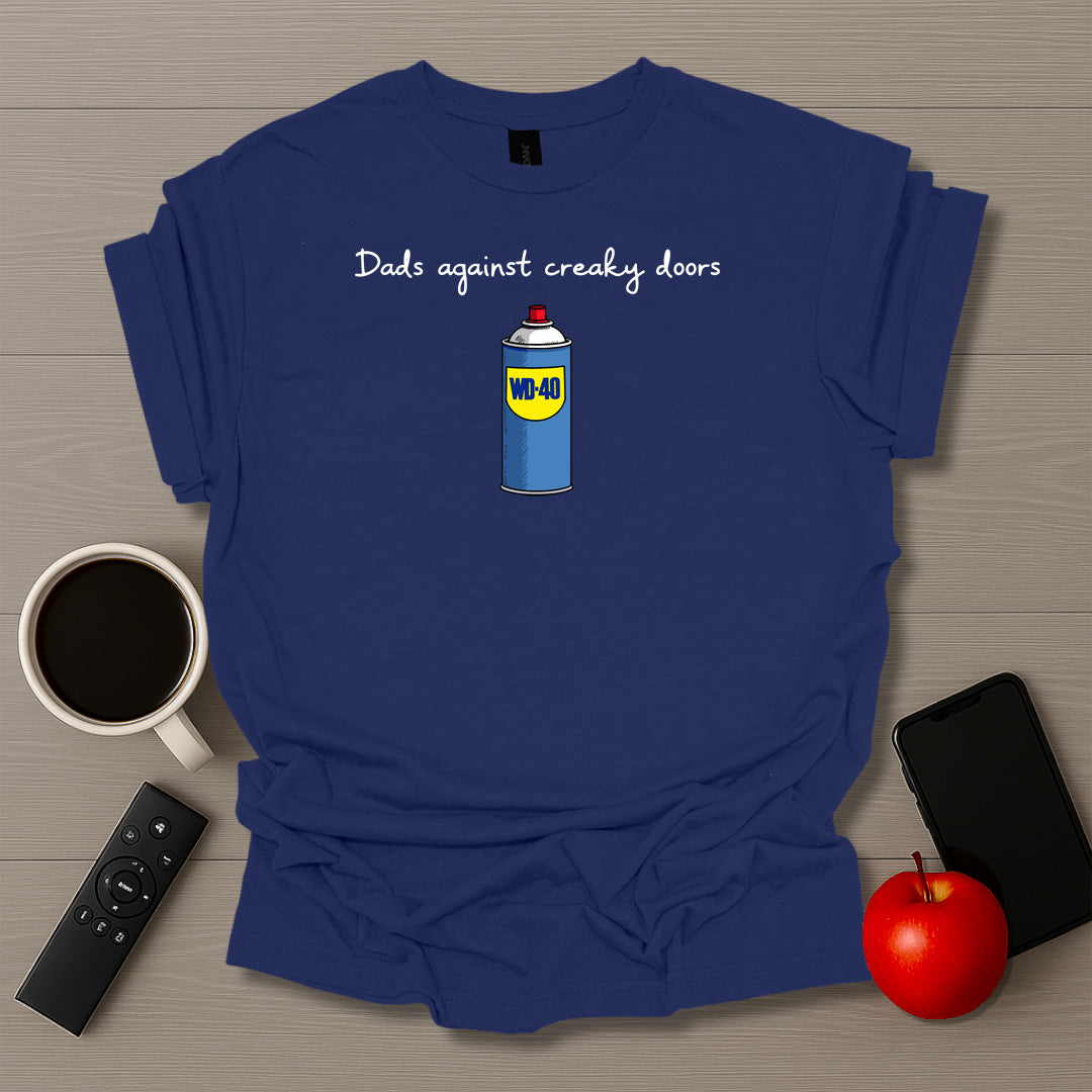 Dads Against Creaky Doors T-Shirt