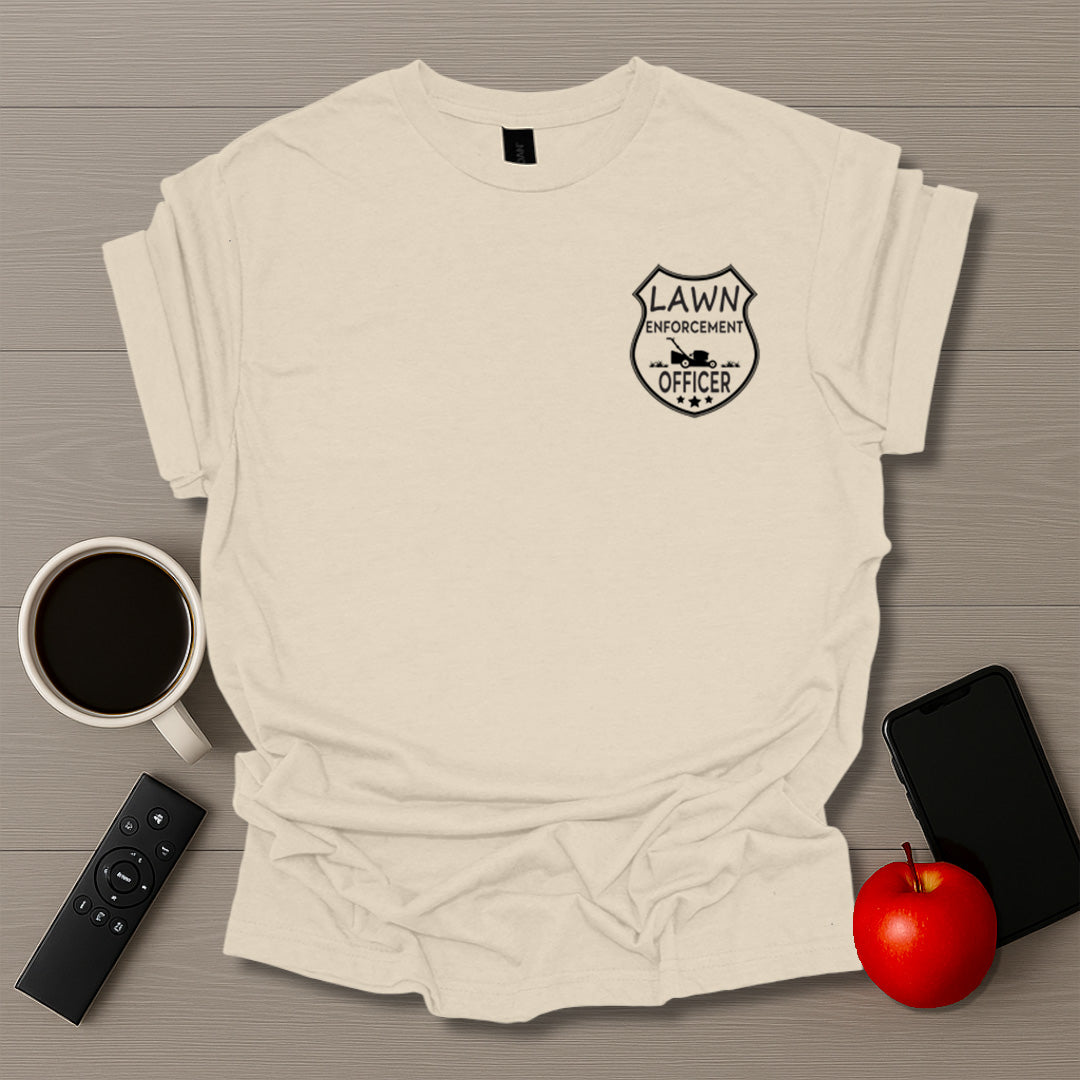 Lawn Enforcement Officer T-Shirt