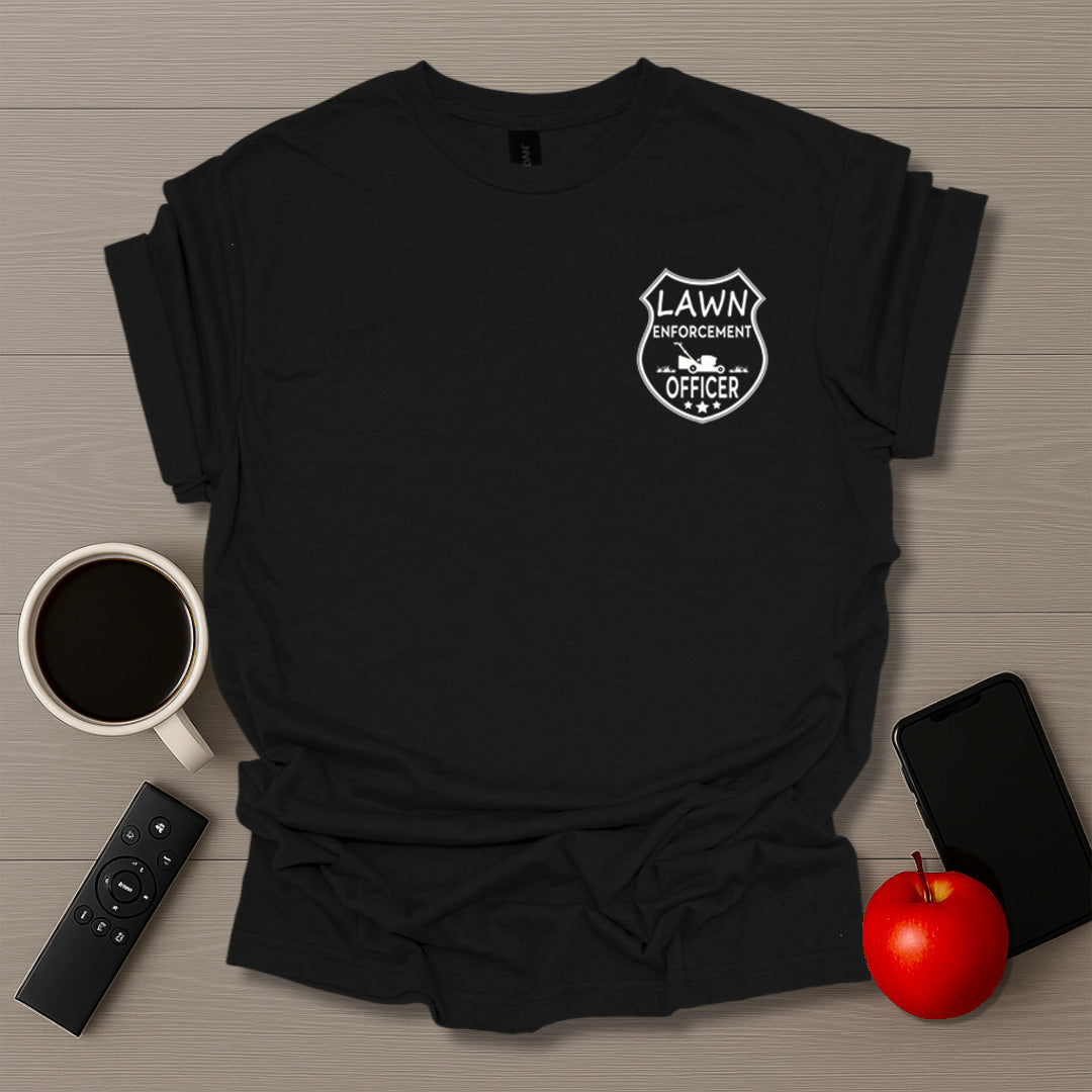 Lawn Enforcement Officer T-Shirt