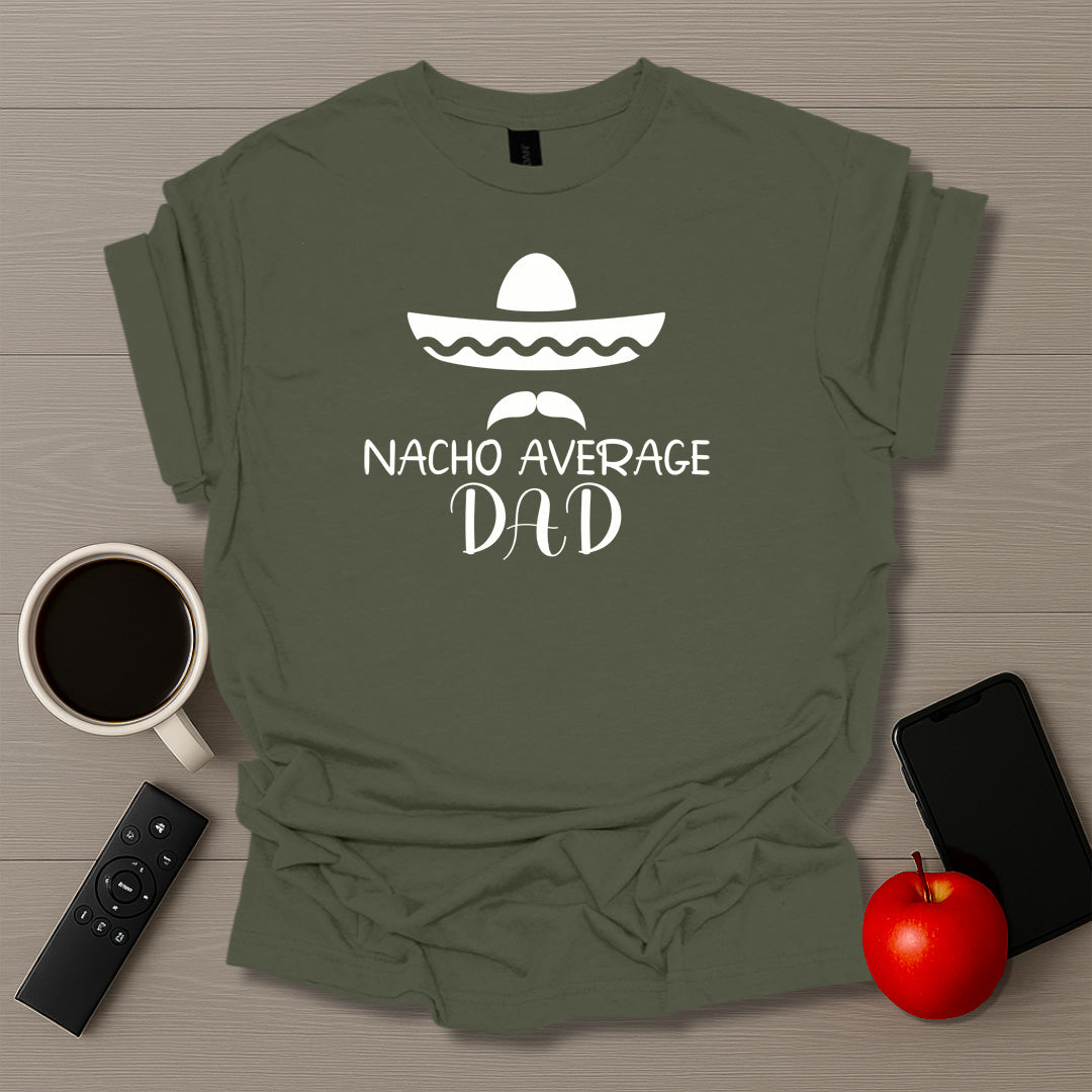 Nacho Average Dad T-Shirt
