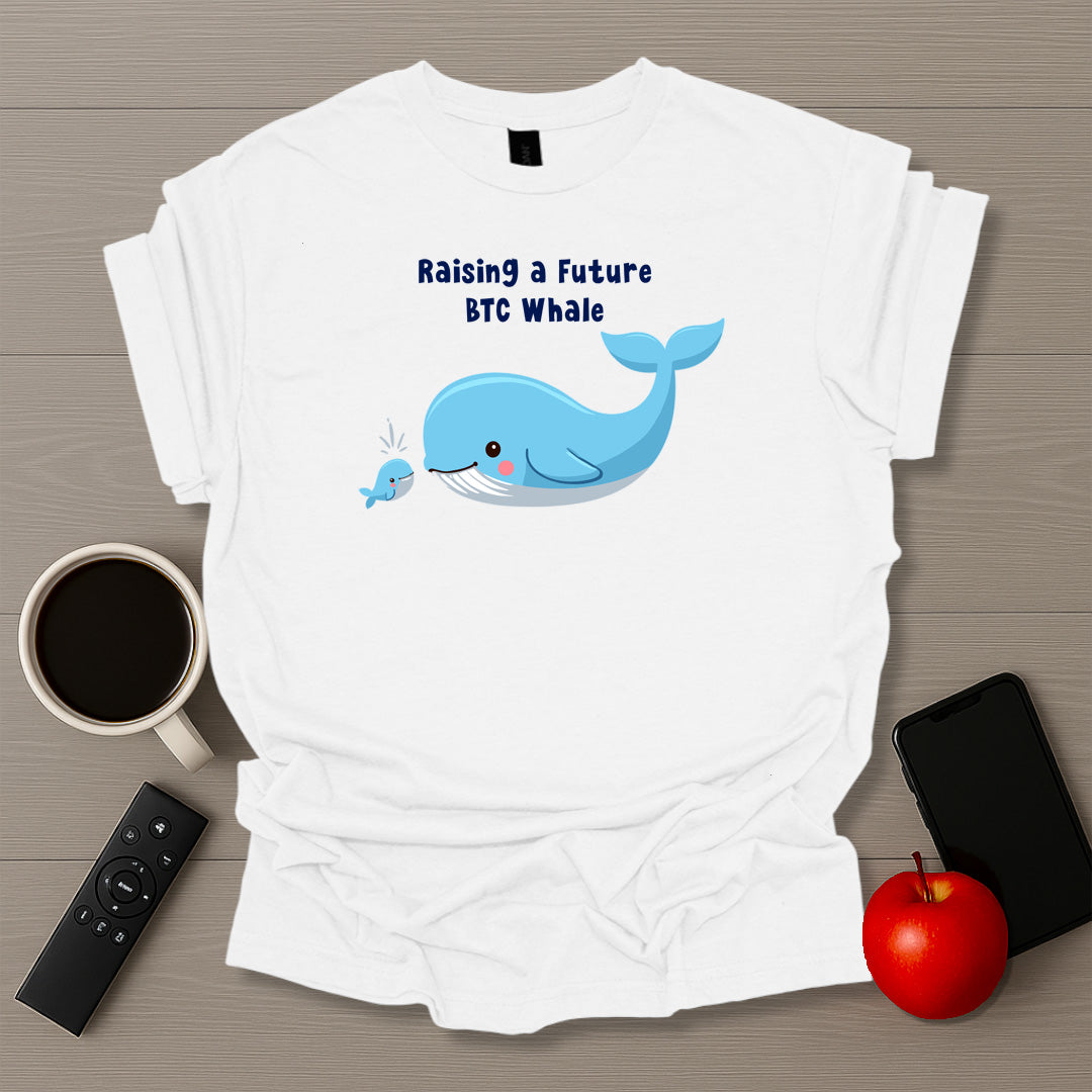 Rasiing a Future BTC Whale T-Shirt