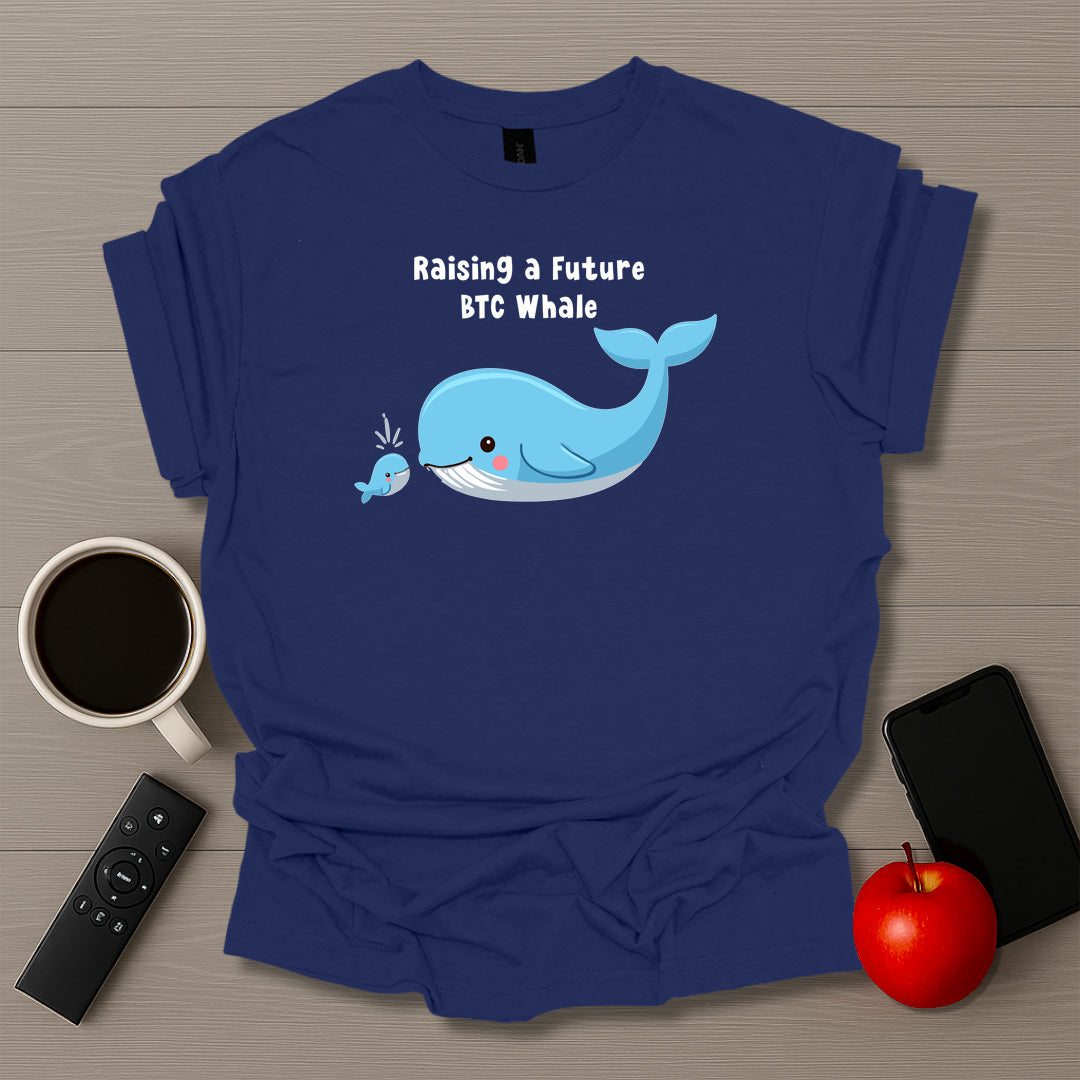 Rasiing a Future BTC Whale T-Shirt