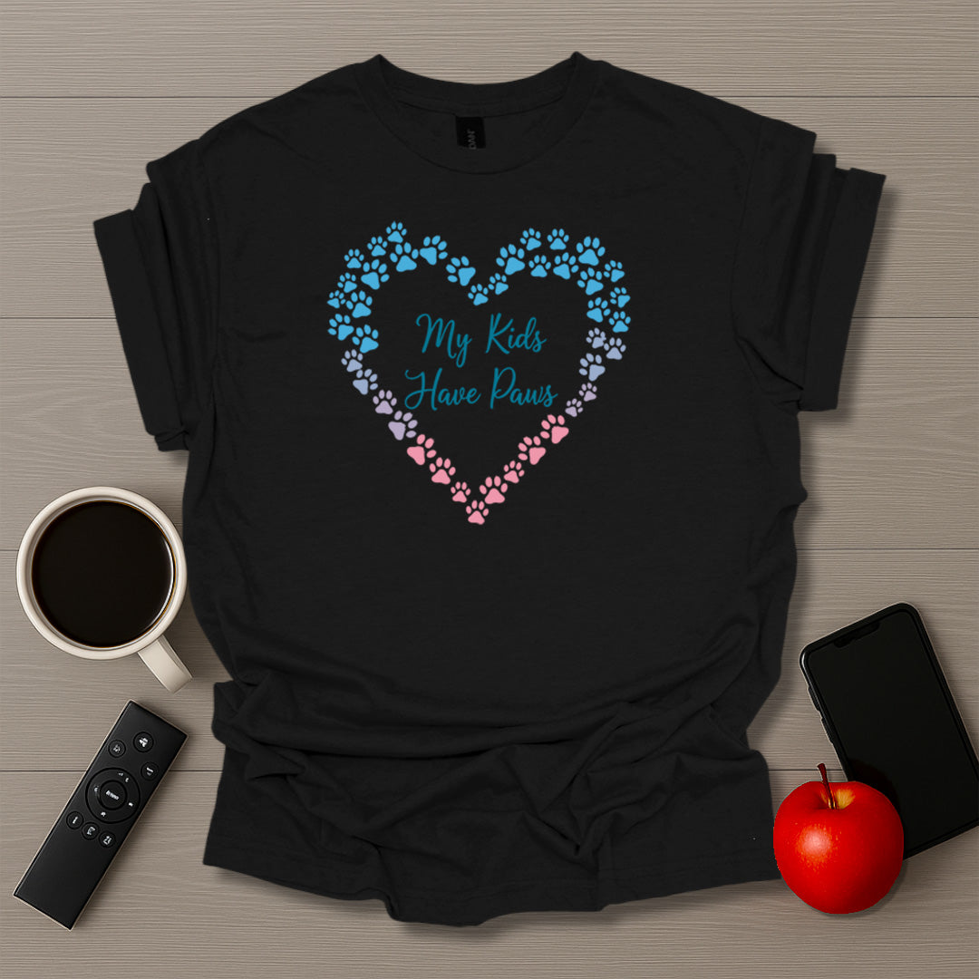 My Kids Have Paws T-Shirt