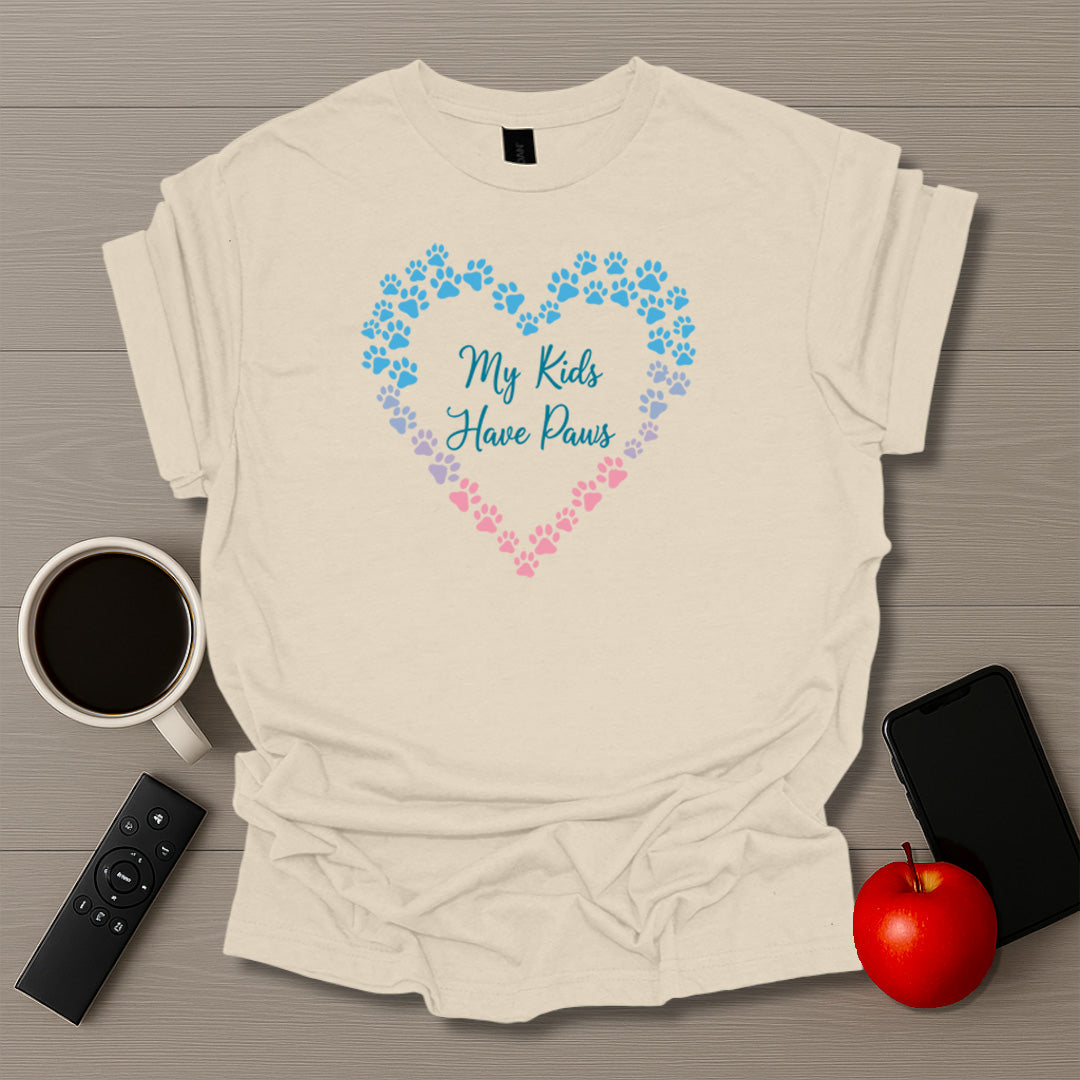 My Kids Have Paws T-Shirt