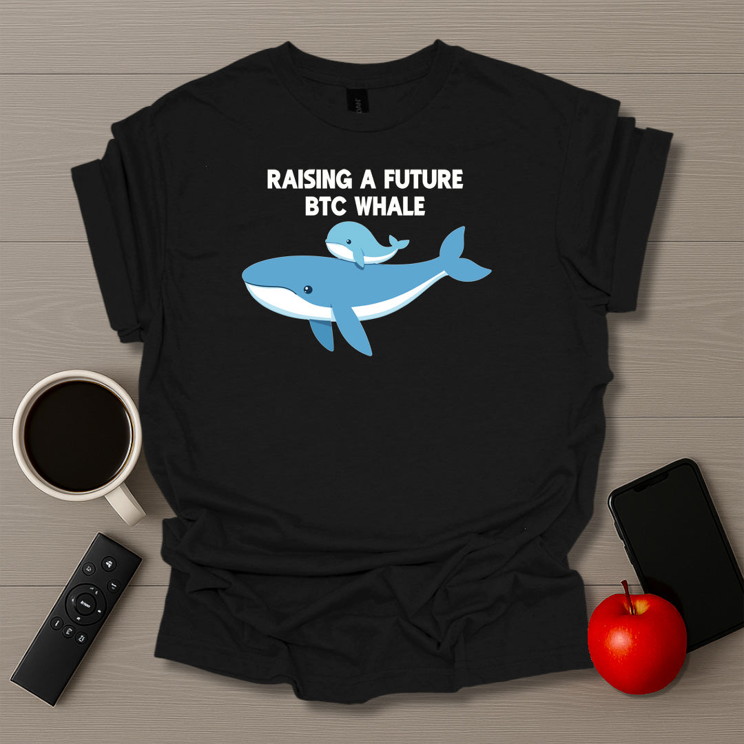 Raising a Future BTC Whale Ver.2 - T-shirt