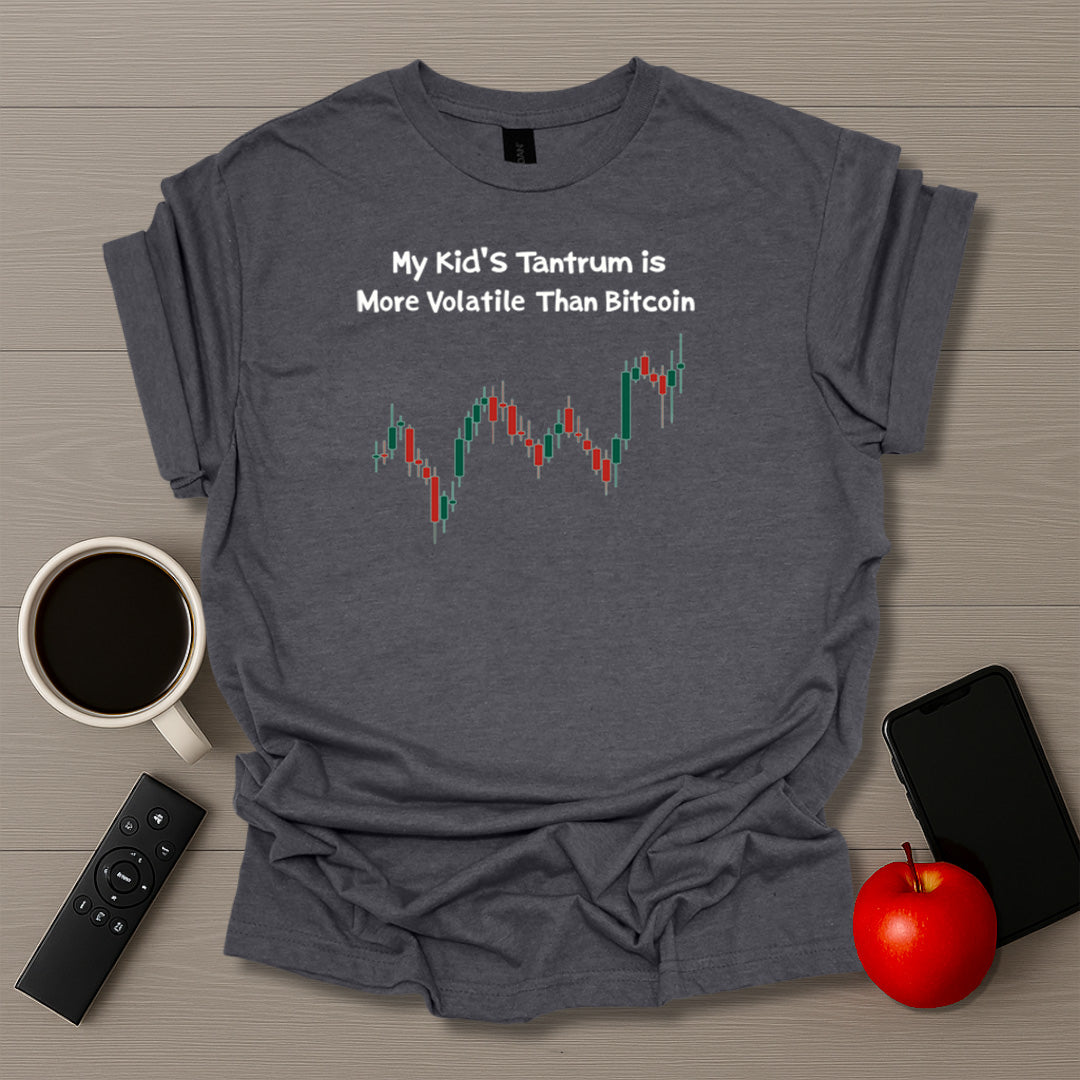 Tantrum More Volatile Than BTC T-Shirt