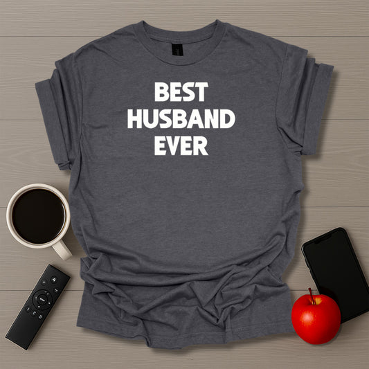 Best Husband Ever T-Shirt