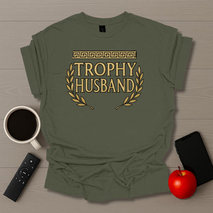Trophy Husband T-Shirt