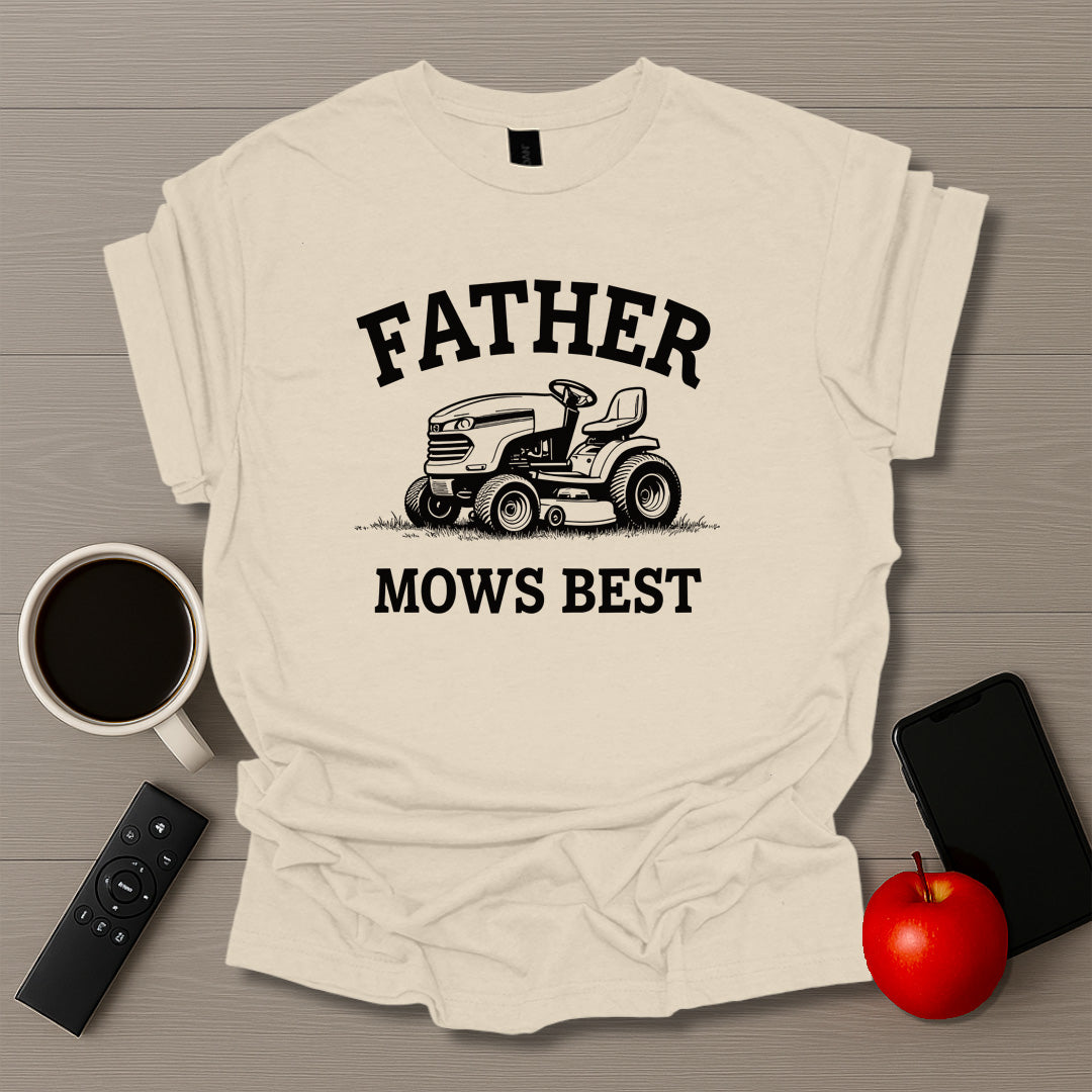 Father Mows Best T-Shirt