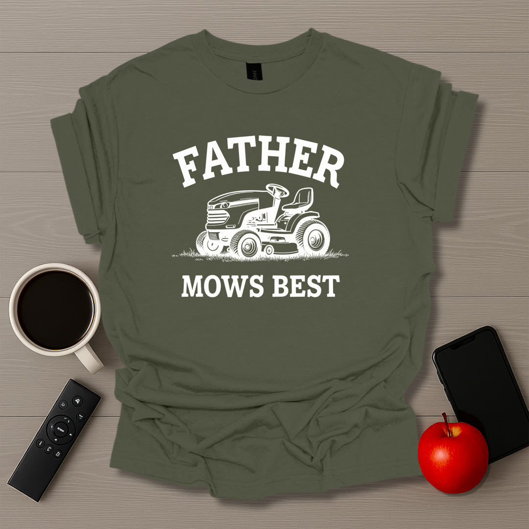 Father Mows Best T-Shirt