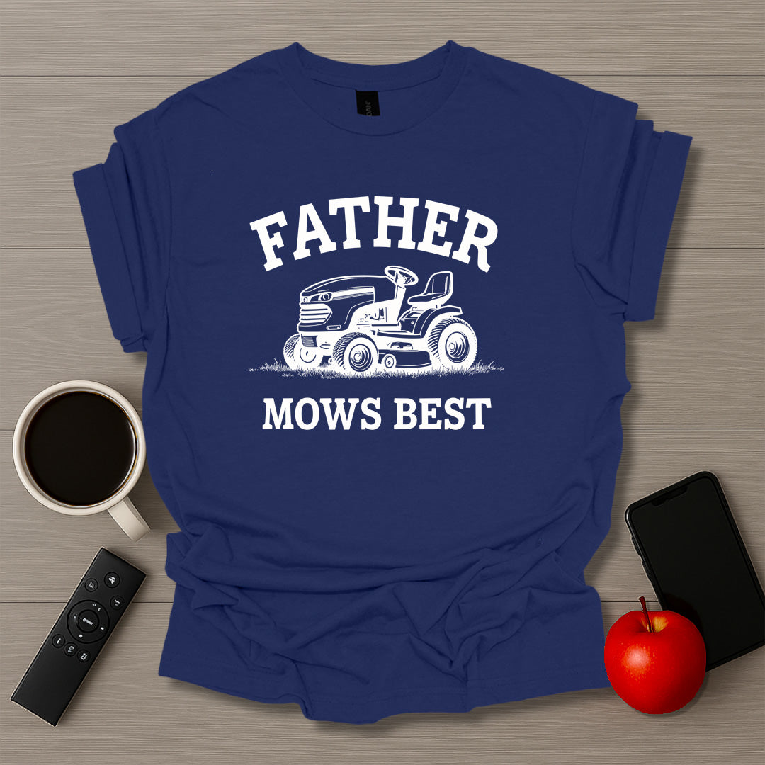 Father Mows Best T-Shirt
