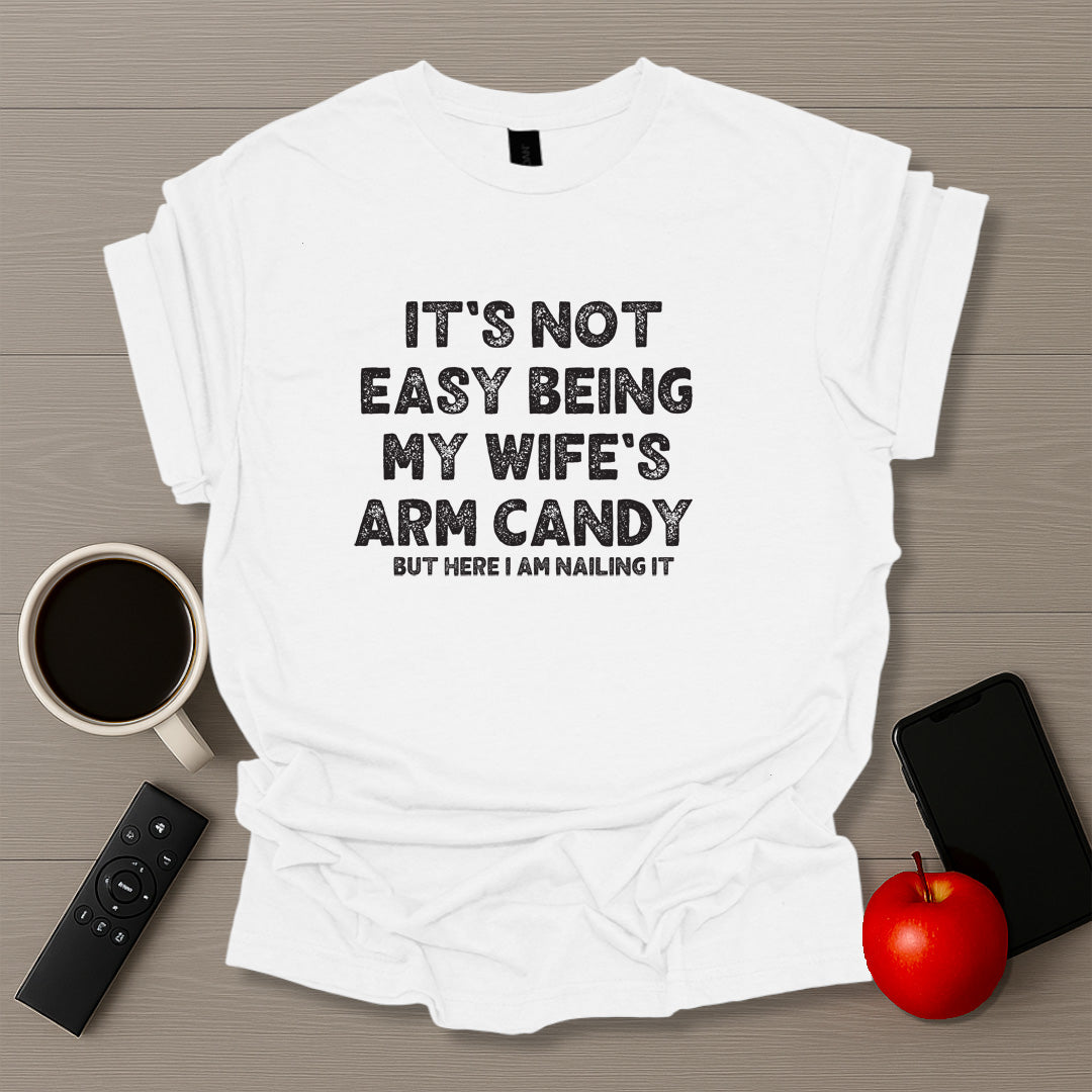 Wife Arm Candy T-Shirt