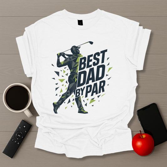 Best Dad By Par T-Shirt