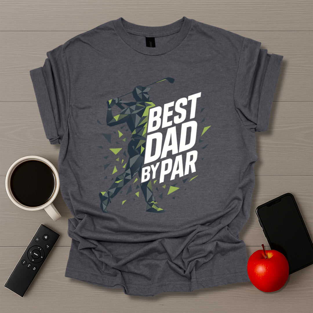 Best Dad By Par T-Shirt