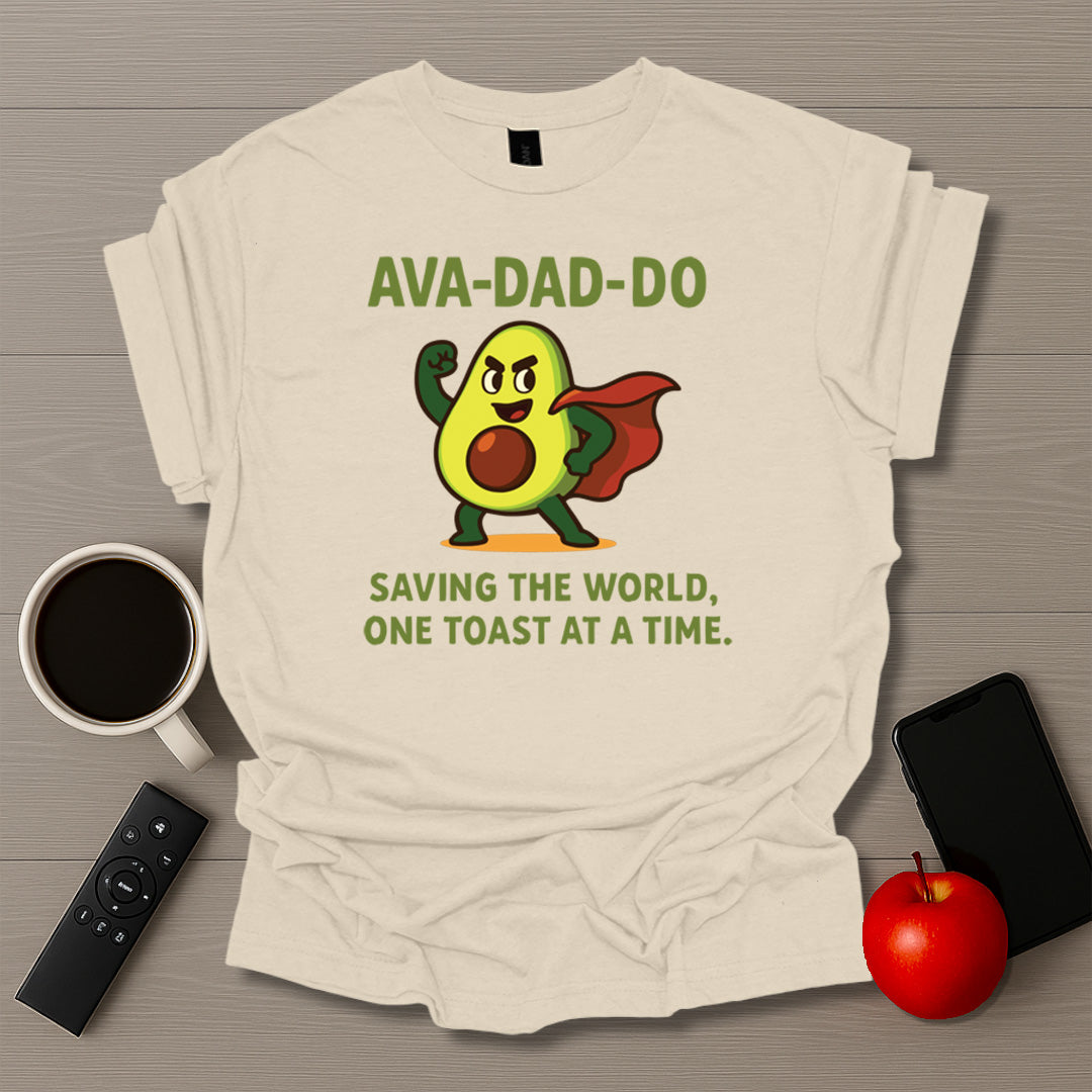 AVA-DAD-DO T-Shirt
