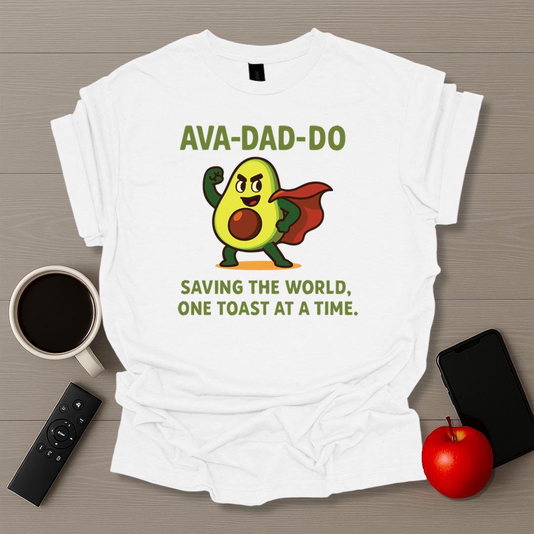 AVA-DAD-DO T-Shirt