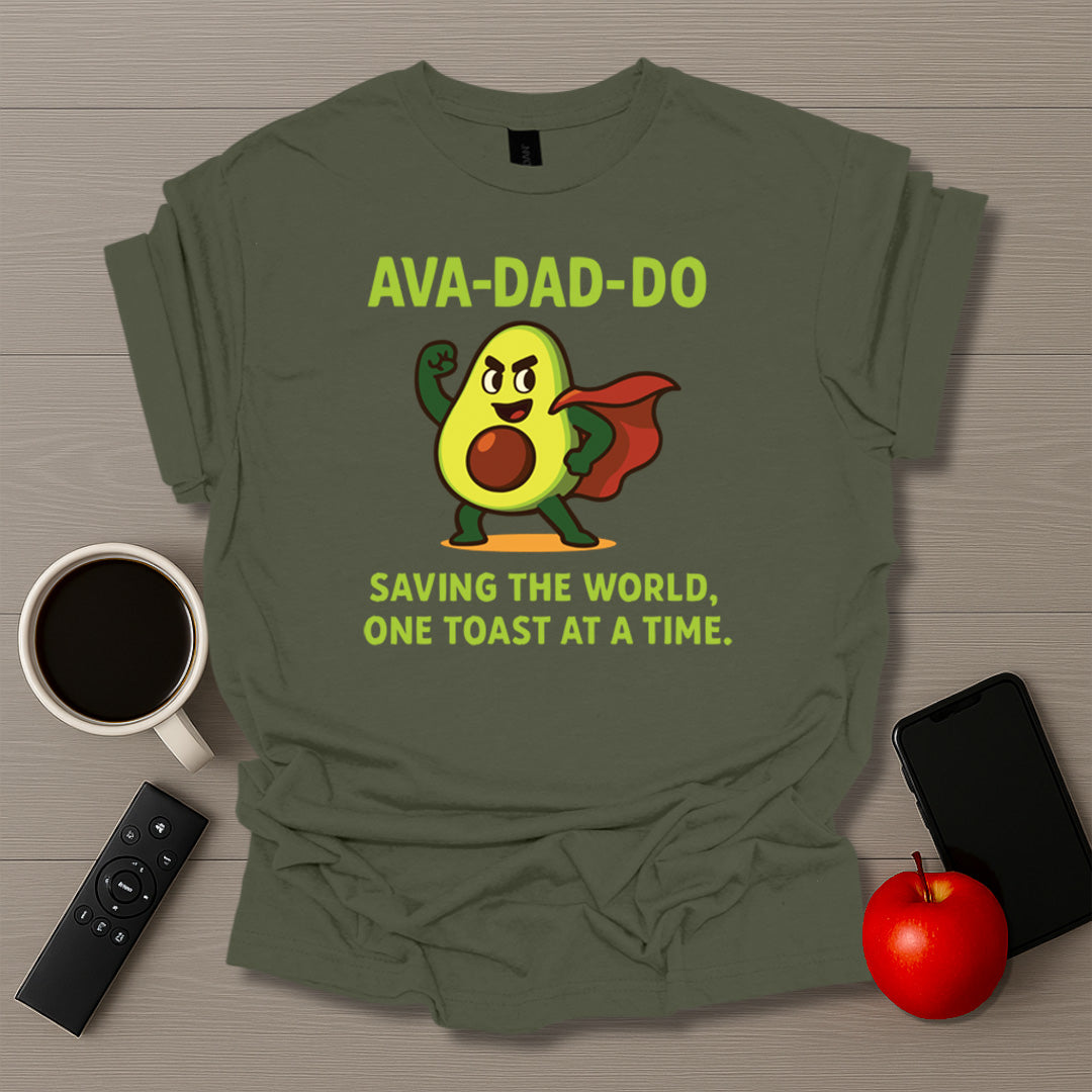 AVA-DAD-DO T-Shirt