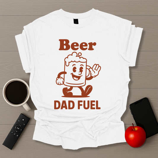 Dad Fuel T-Shirt