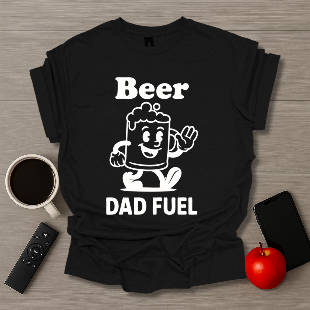 Dad Fuel T-Shirt