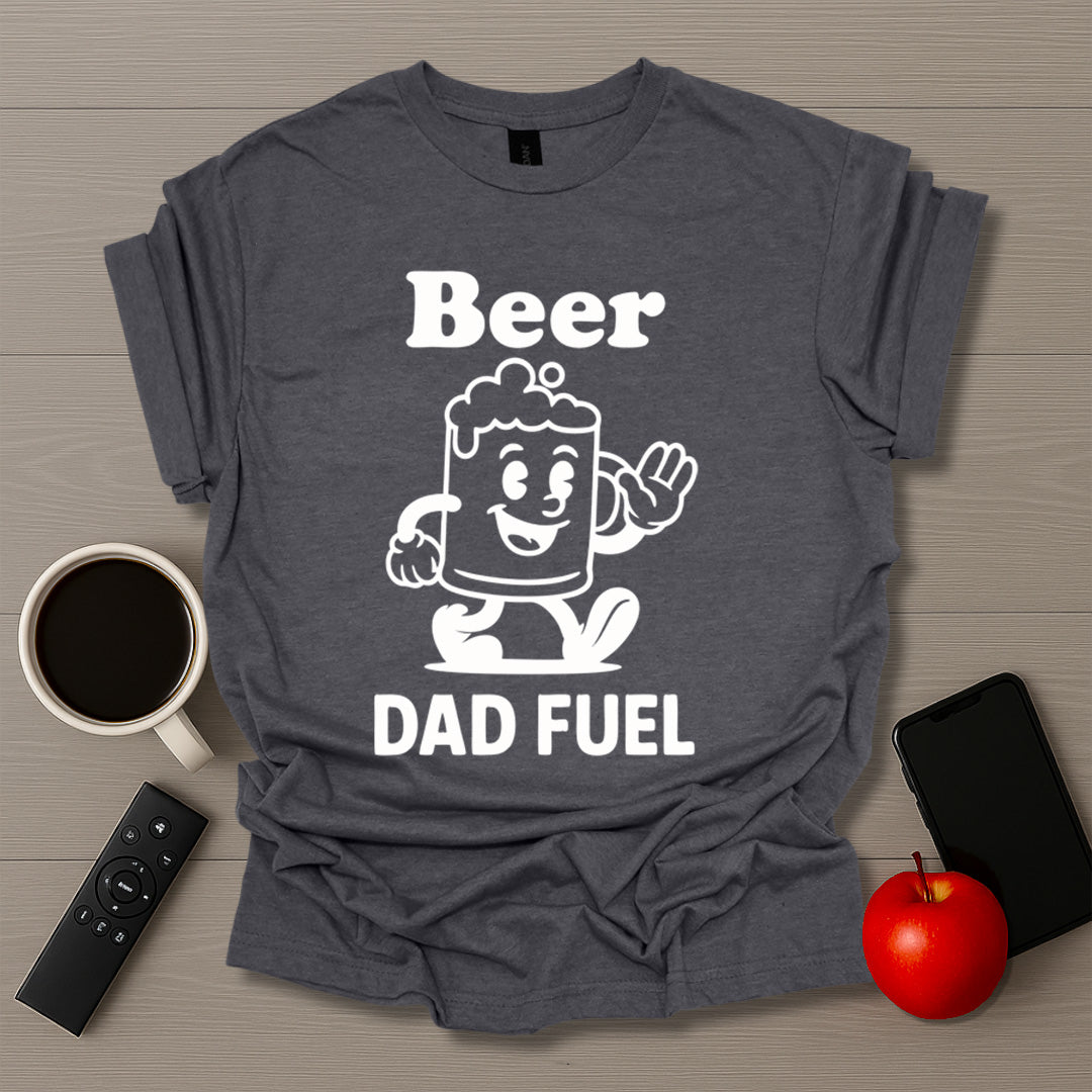 Dad Fuel T-Shirt