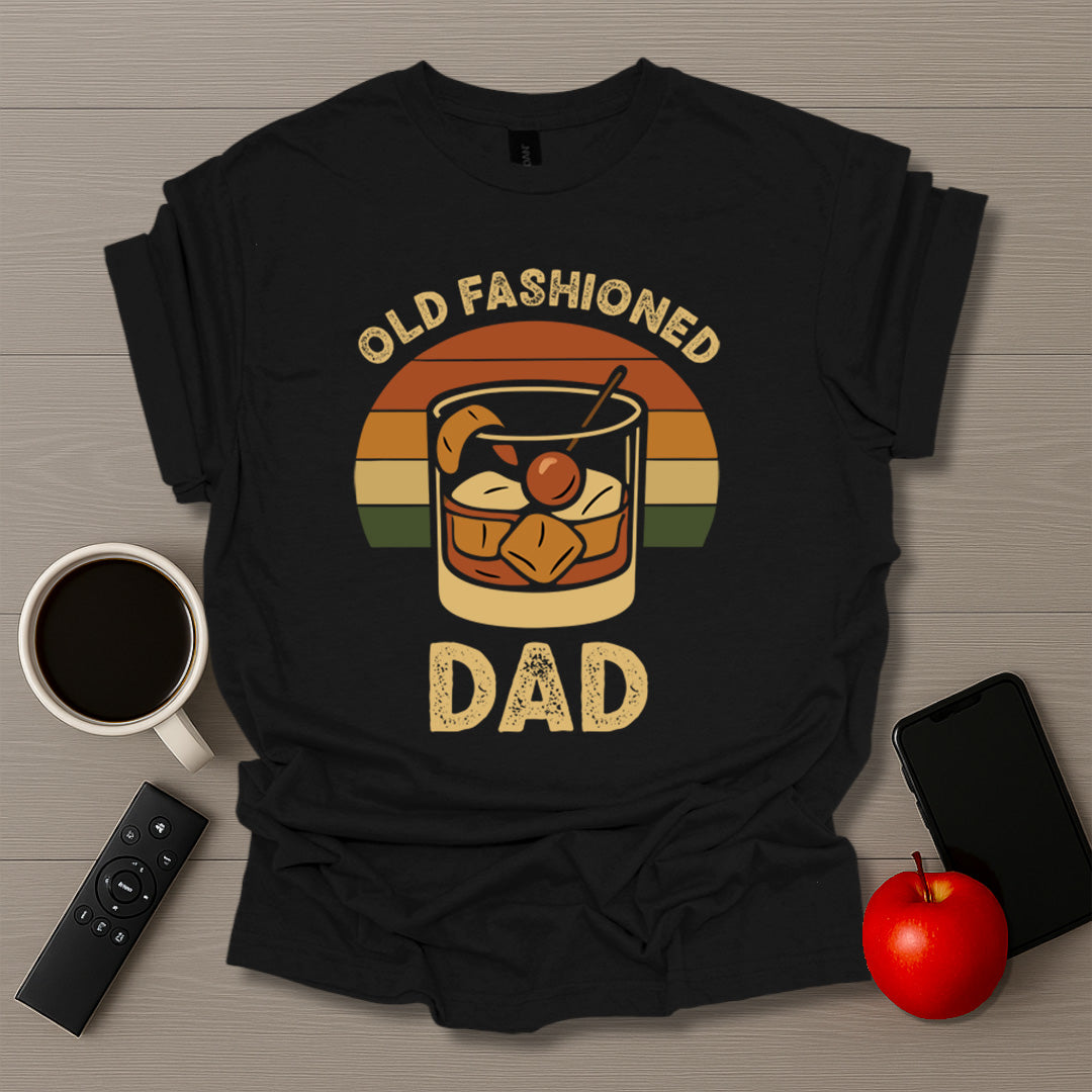 Old Fashioned Dad T-Shirt