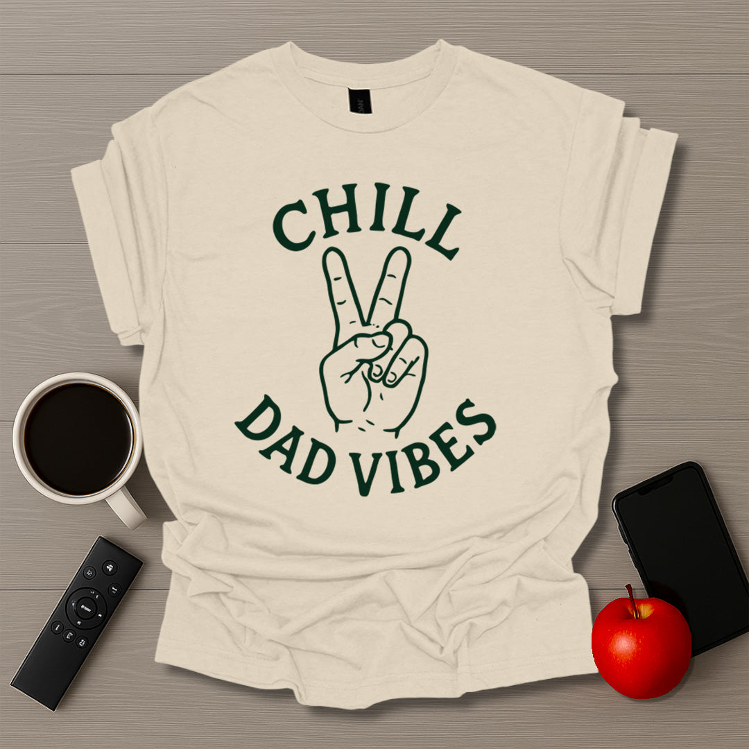 Chill Dad Vibes T-Shirt