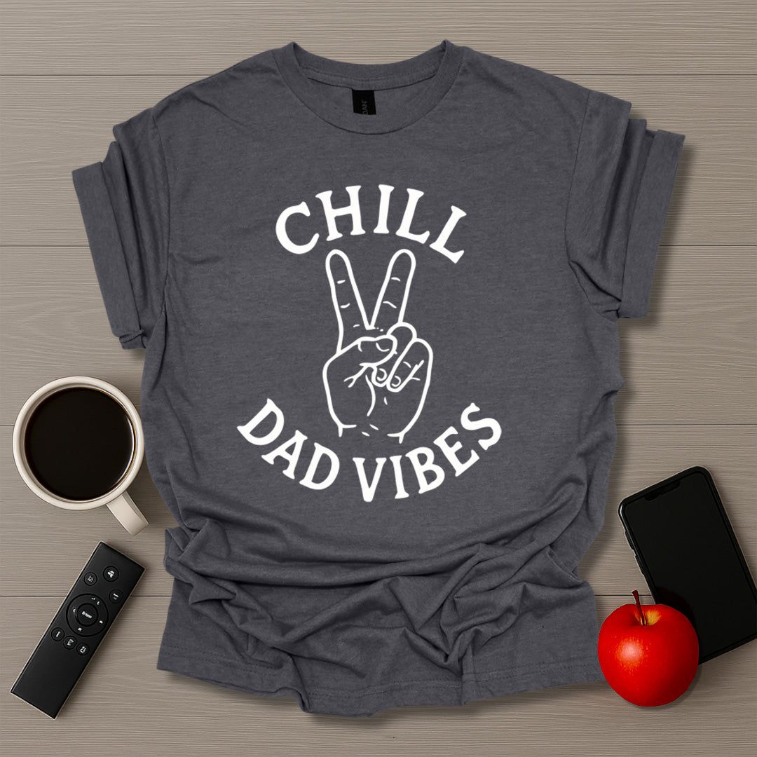 Chill Dad Vibes T-Shirt