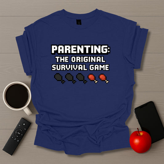 Parenting: Original Survival Game T-Shirt