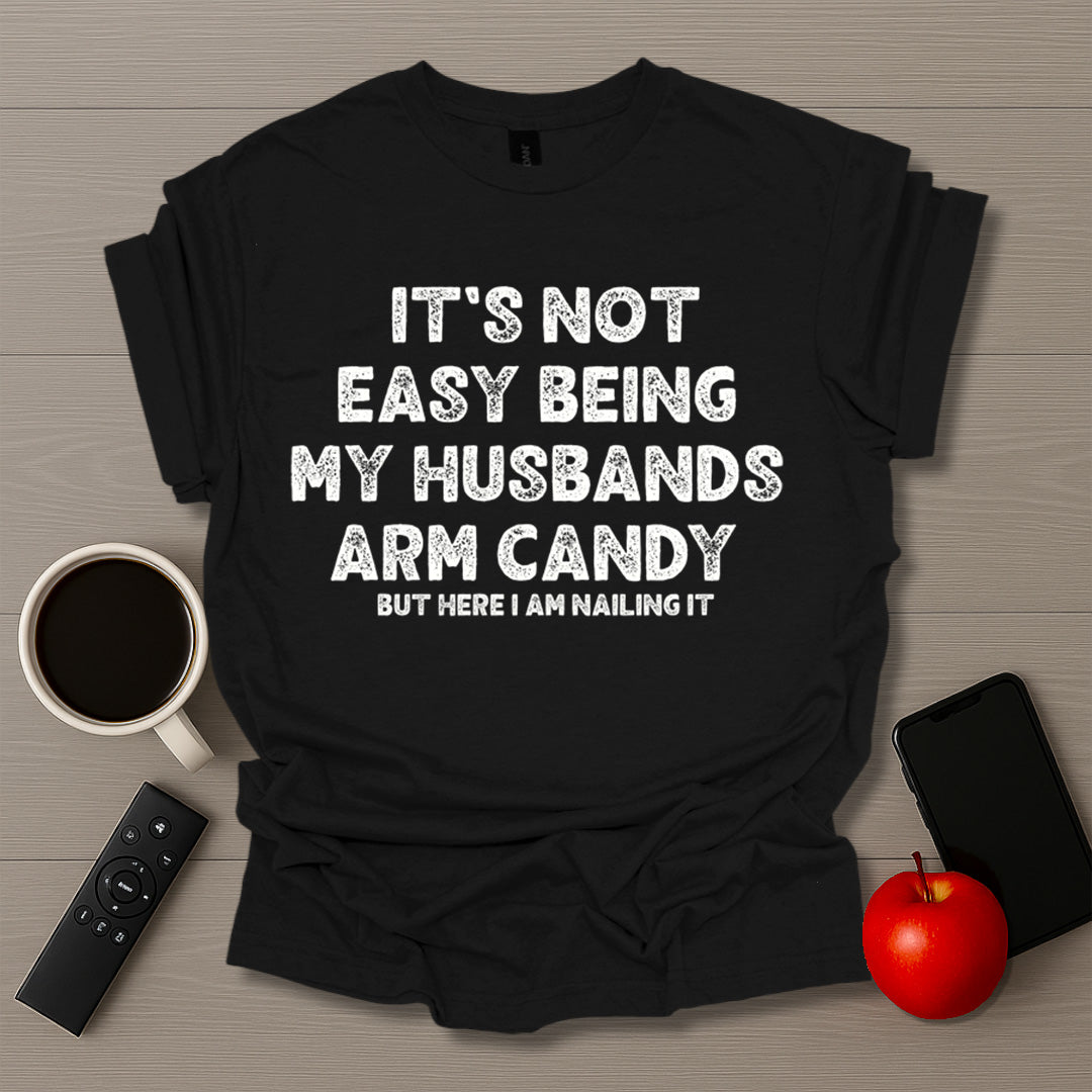 Husband Arm Candy T-Shirt