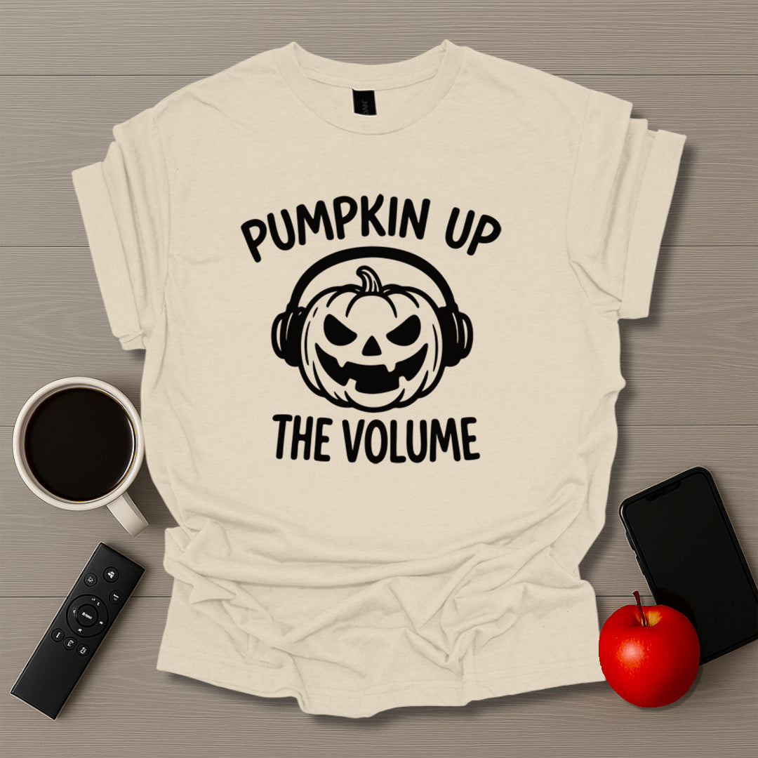 Pumpkin Up The Volume T-Shirt