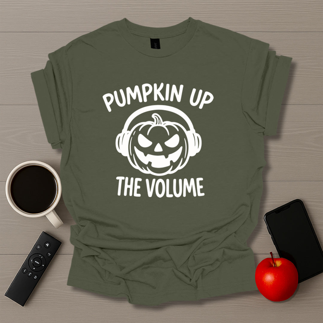 Pumpkin Up The Volume T-Shirt