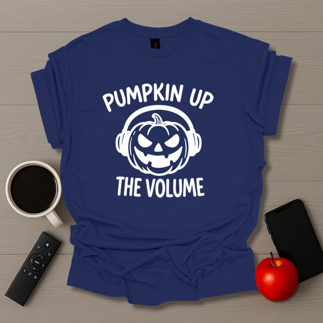 Pumpkin Up The Volume T-Shirt