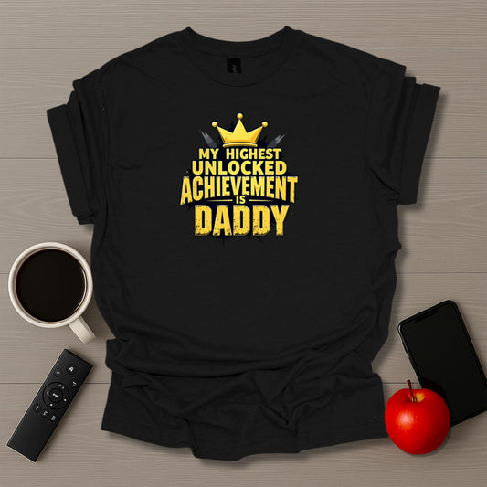 Unlocked Daddy Achievement T-Shirt